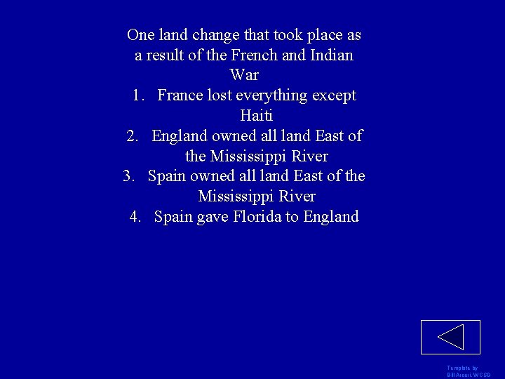 One land change that took place as a result of the French and Indian