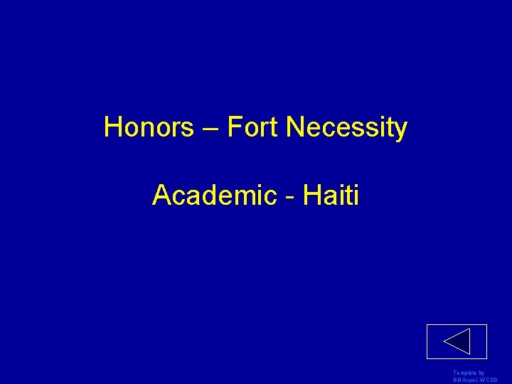 Honors – Fort Necessity Academic - Haiti Template by Bill Arcuri, WCSD 