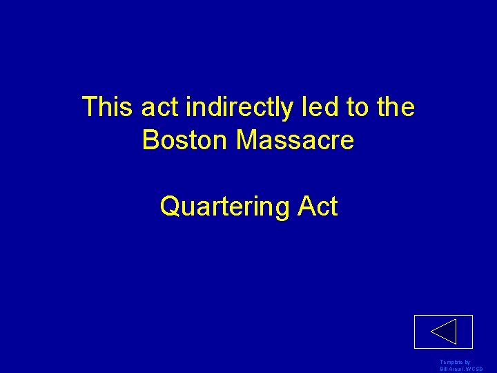This act indirectly led to the Boston Massacre Quartering Act Template by Bill Arcuri,