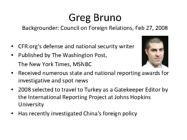 Greg Bruno Backgrounder: Council on Foreign Relations, Feb 27, 2008 • CFR. org's defense