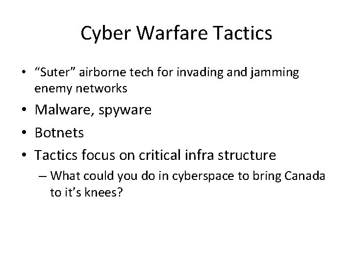 Cyber Warfare Tactics • “Suter” airborne tech for invading and jamming enemy networks •