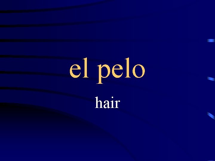 el pelo hair 