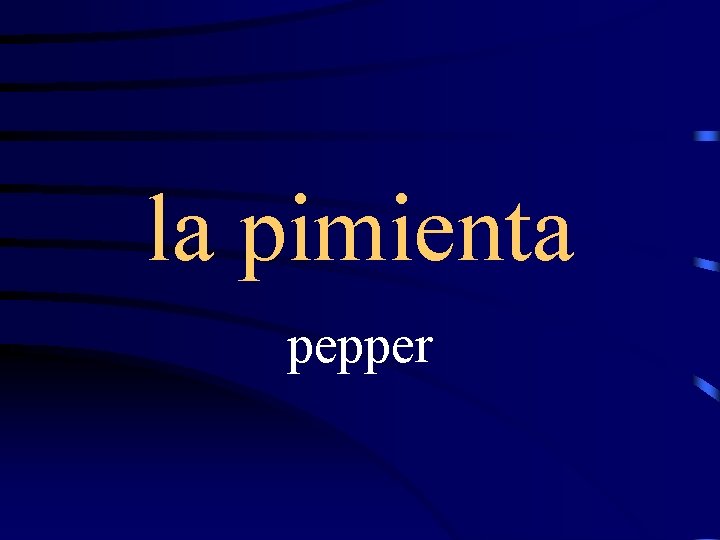 la pimienta pepper 