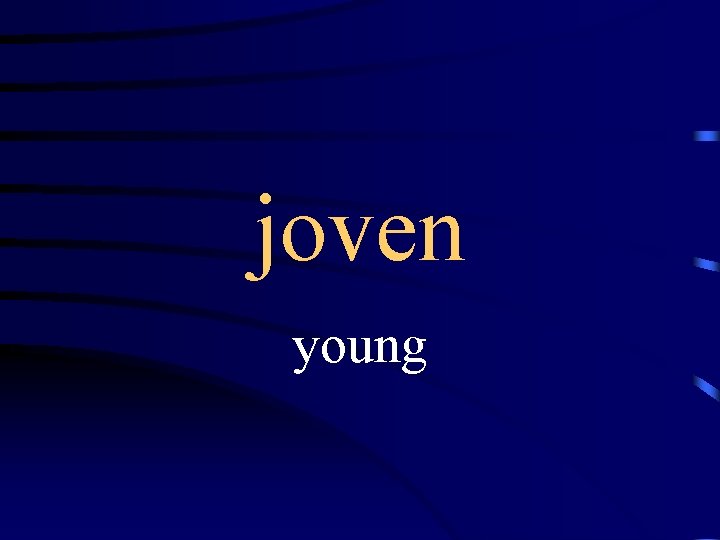 joven young 