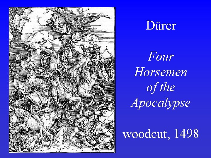 Dürer Four Horsemen of the Apocalypse woodcut, 1498 