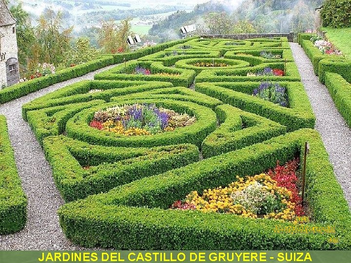 JARDINES DEL CASTILLO DE GRUYERE - SUIZA 