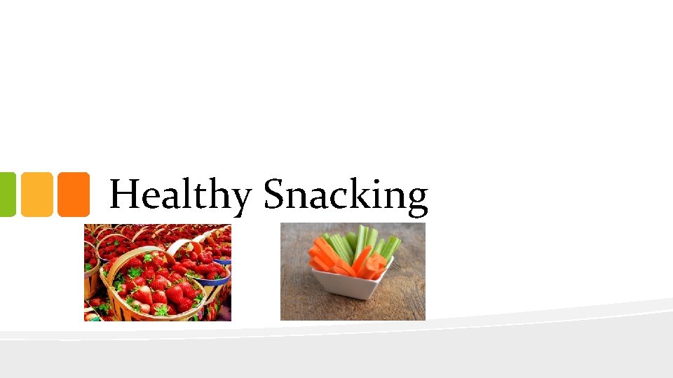 Healthy Snacking 