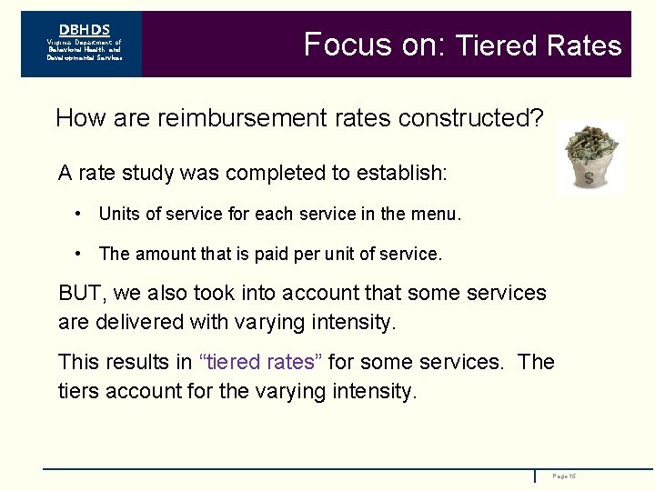 DBHDS Virginia Department of Behavioral Health and Developmental Services Focus on: Tiered Rates How