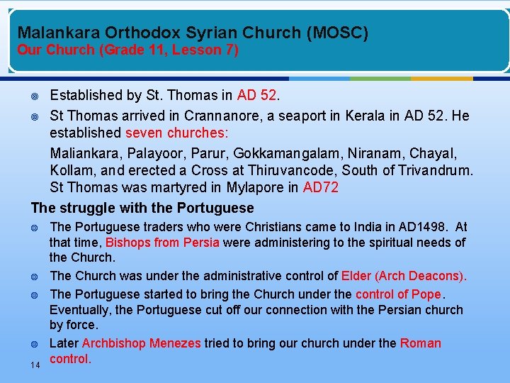 Malankara Orthodox Syrian Church (MOSC) Our Church (Grade 11, Lesson 7) Established by St.