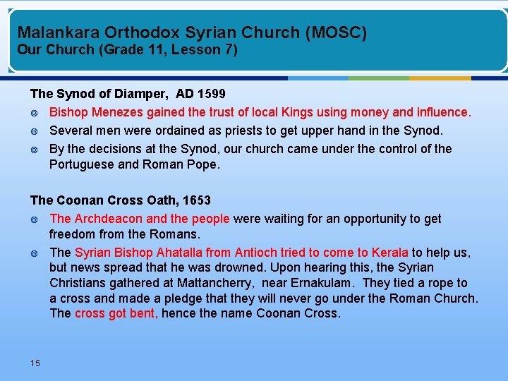 Malankara Orthodox Syrian Church (MOSC) Our Church (Grade 11, Lesson 7) The Synod of