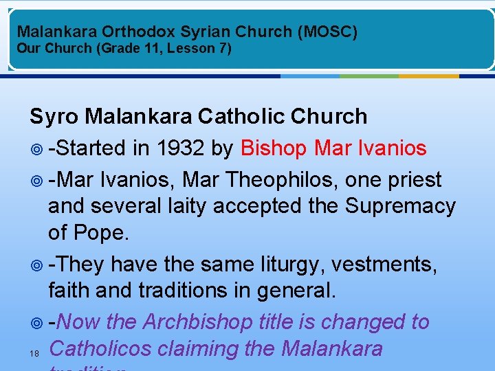 Malankara Orthodox Syrian Church (MOSC) Our Church (Grade 11, Lesson 7) Syro Malankara Catholic