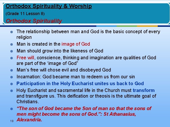 Orthodox Spirituality & Worship (Grade 11 Lesson 8) Orthodox Spirituality ¥ ¥ ¥ ¥