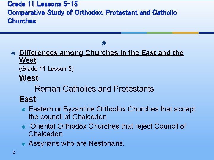 Grade 11 Lessons 5 -15 Comparative Study of Orthodox, Protestant and Catholic Churches ¥