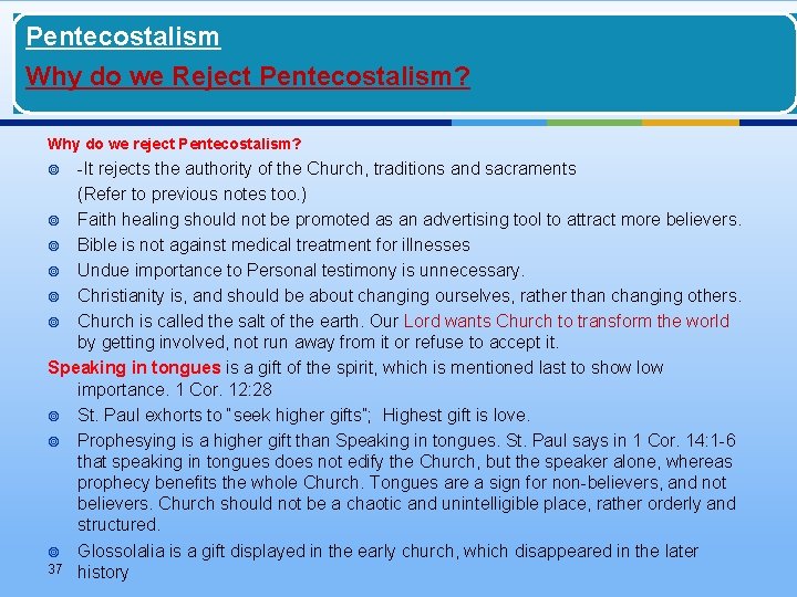 Pentecostalism Why do we Reject Pentecostalism? Why do we reject Pentecostalism? -It rejects the