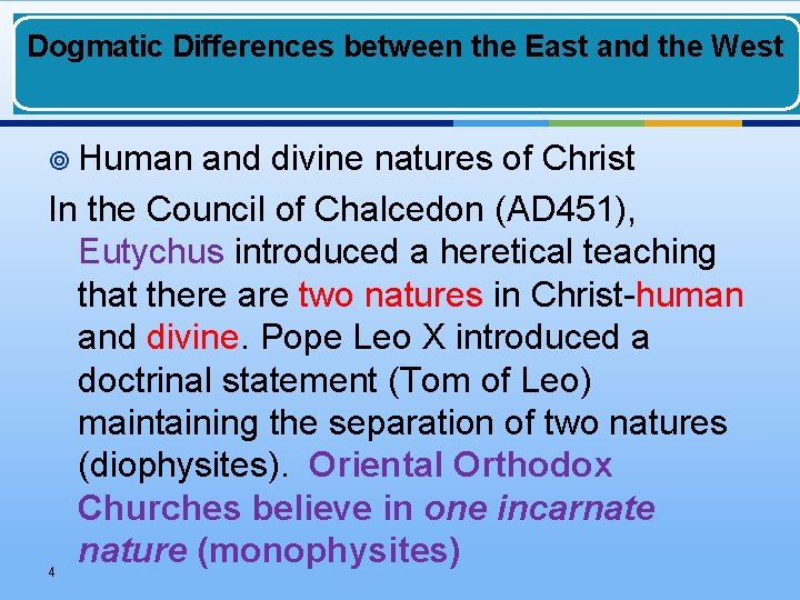 Dogmatic Differences between the East and the West ¥ Human and divine natures of