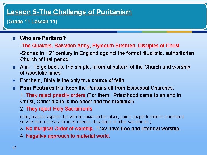 Lesson 5 -The Challenge of Puritanism (Grade 11 Lesson 14) ¥ ¥ Who are