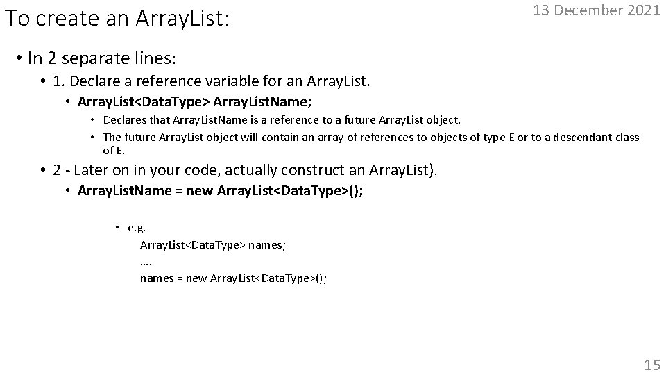 To create an Array. List: 13 December 2021 • In 2 separate lines: •