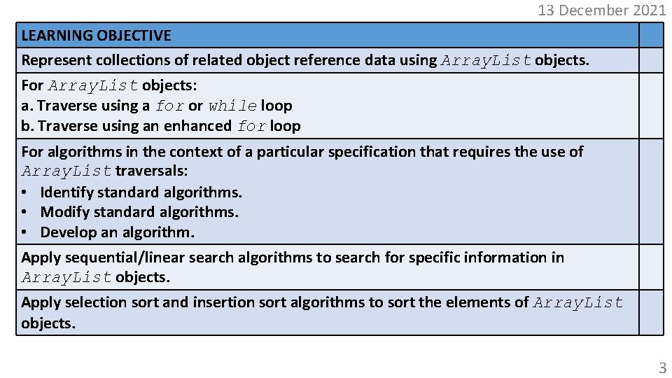 13 December 2021 LEARNING OBJECTIVE Represent collections of related object reference data using Array.
