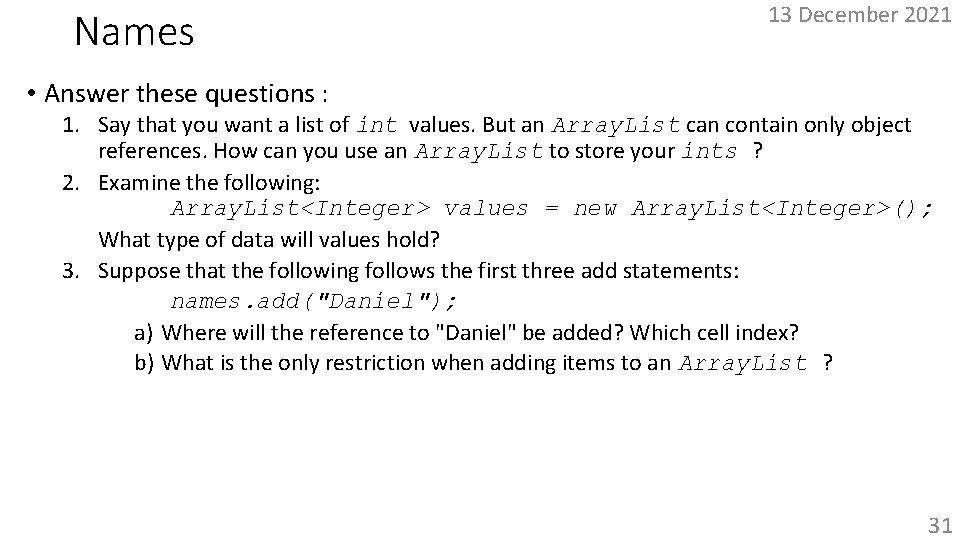Names 13 December 2021 • Answer these questions : 1. Say that you want