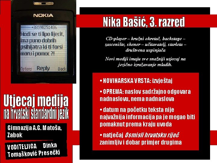 CD-player – kružni okretač, backstage – zascenište, skener – učitavatelj, starleta – društvena uspinjača