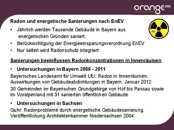 Radon und energetische Sanierungen nach En. EV • Jährlich werden Tausende Gebäude in Bayern