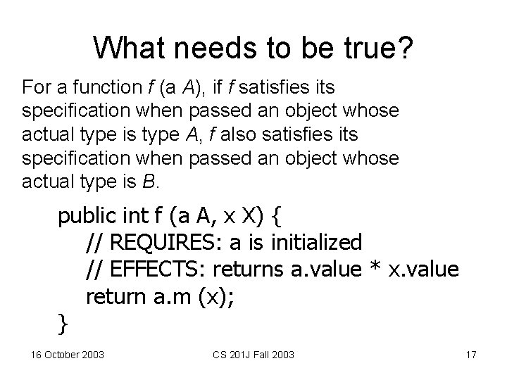 What needs to be true? For a function f (a A), if f satisfies