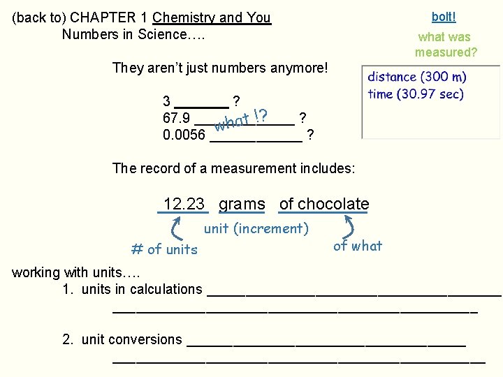 bolt! (back to) CHAPTER 1 Chemistry and You Numbers in Science…. what was measured?