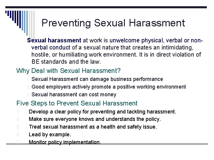 Preventing Sexual Harassment Sexual harassment at work is unwelcome physical, verbal or nonverbal conduct