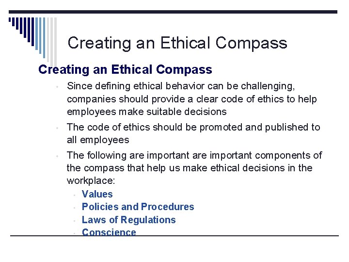 Creating an Ethical Compass • • • Since defining ethical behavior can be challenging,