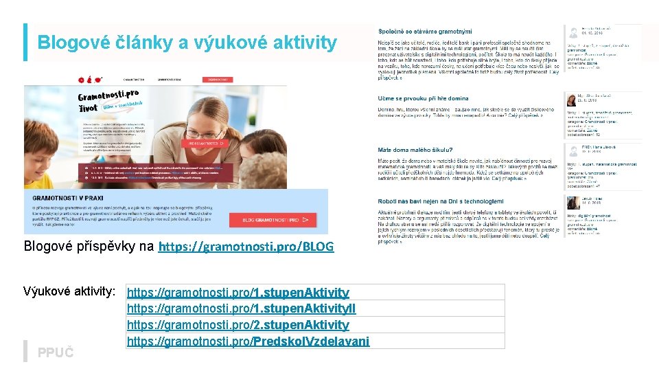 Blogové články a výukové aktivity Blogové příspěvky na https: //gramotnosti. pro/BLOG Výukové aktivity: https: