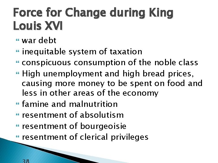 Force for Change during King Louis XVI war debt inequitable system of taxation conspicuous