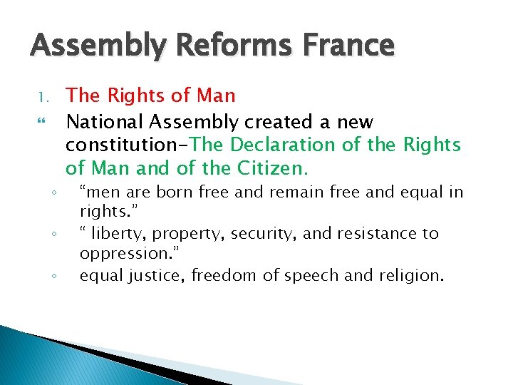 Assembly Reforms France 1. ◦ ◦ ◦ The Rights of Man National Assembly created
