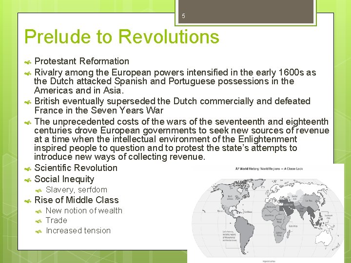 5 Prelude to Revolutions Protestant Reformation Rivalry among the European powers intensified in the