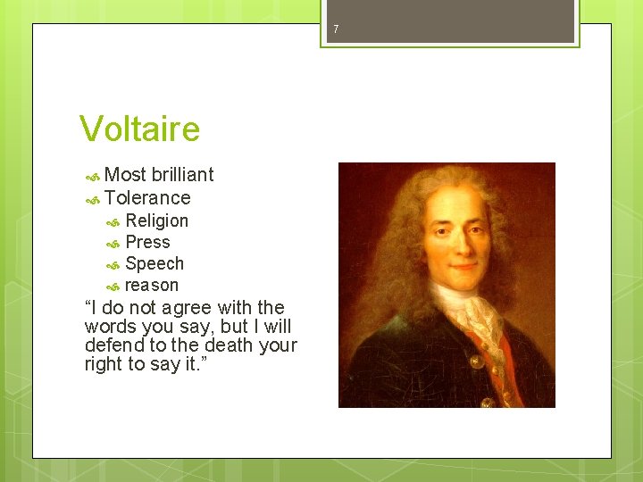 7 Voltaire Most brilliant Tolerance Religion Press Speech reason “I do not agree with