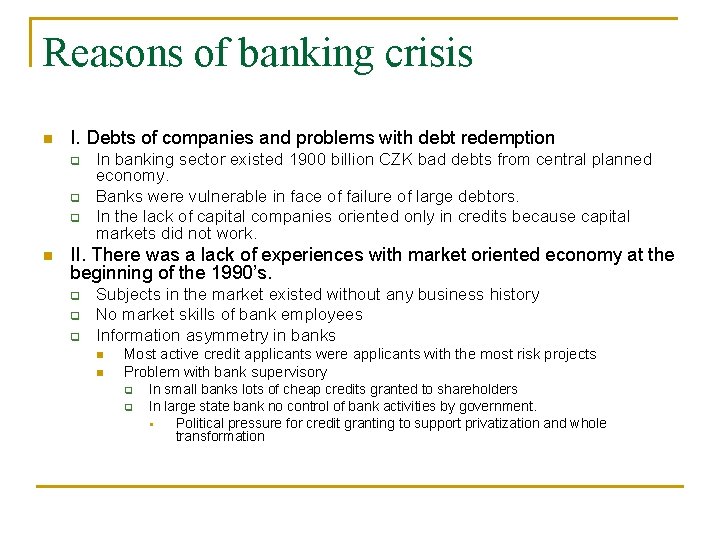 Reasons of banking crisis n I. Debts of companies and problems with debt redemption