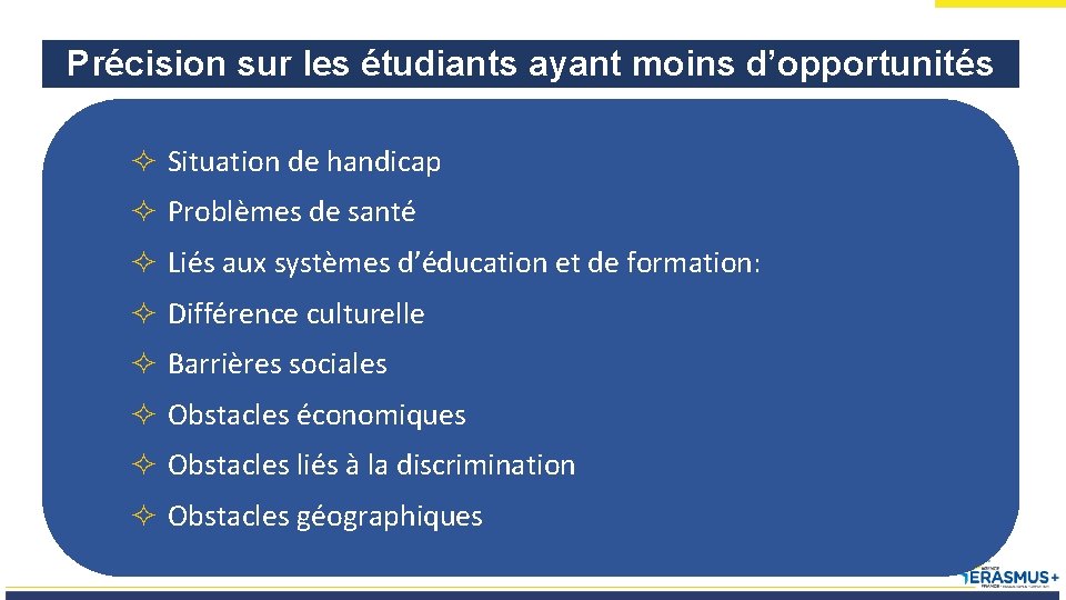 Précision sur les étudiants ayant moins d’opportunités Situation de handicap Problèmes de santé Liés