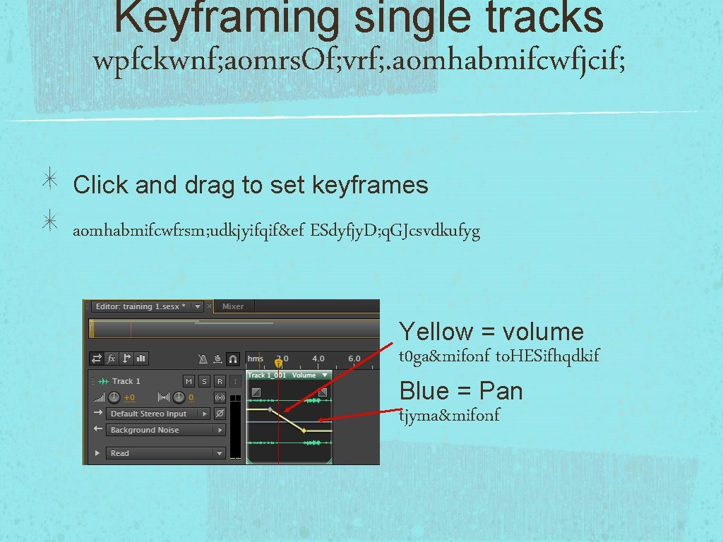 Keyframing single tracks wpfckwnf; aomrs. Of; vrf; . aomhabmifcwfjcif; Click and drag to set
