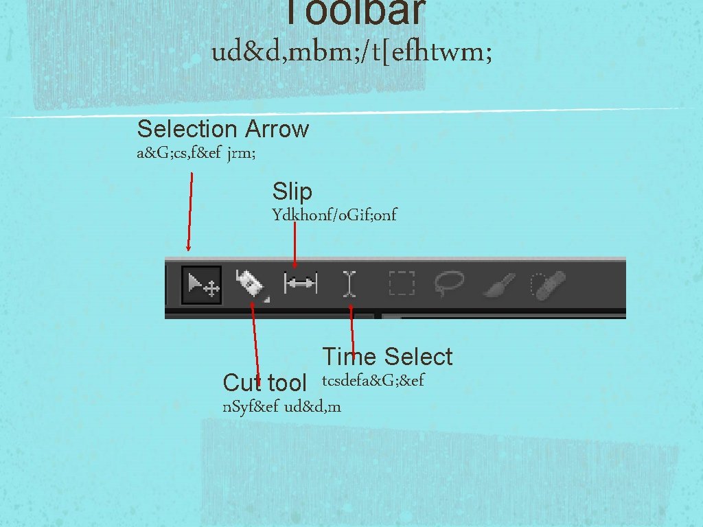 Toolbar ud&d, mbm; /t[efhtwm; Selection Arrow a&G; cs, f&ef jrm; Slip Ydkhonf/o. Gif; onf