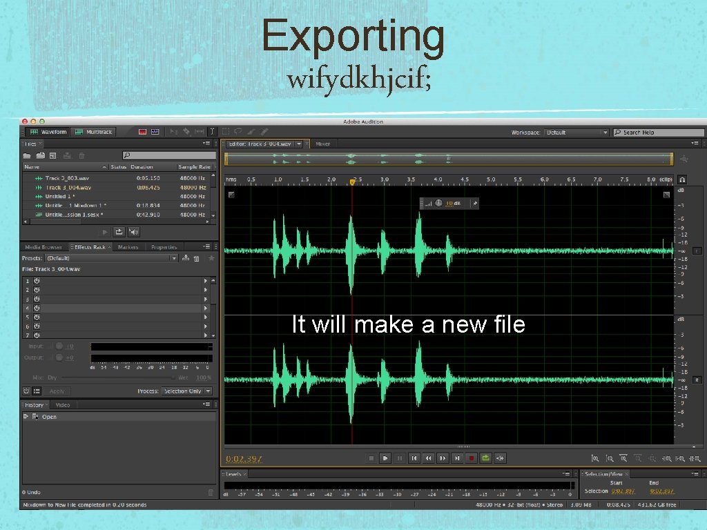 Exporting wifydkhjcif; It will make a new file 