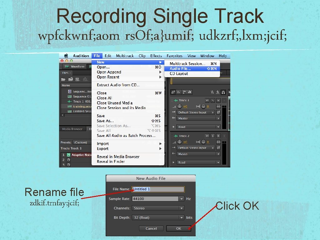 Recording Single Track wpfckwnf; aom rs. Of; a}umif; udkzrf; , lxm; jcif; Rename file
