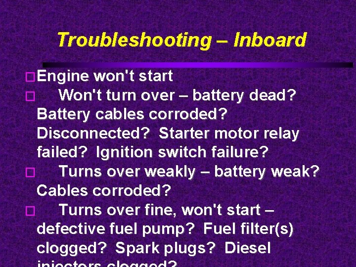 Troubleshooting – Inboard �Engine won't start � Won't turn over – battery dead? Battery