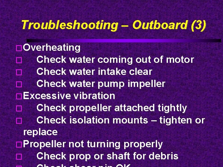 Troubleshooting – Outboard (3) �Overheating Check water coming out of motor � Check water