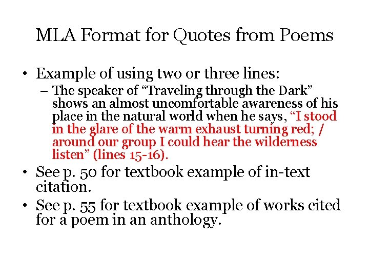 MLA Format for Quotes from Poems • Example of using two or three lines: