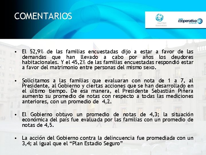 COMENTARIOS • El 52, 9% de las familias encuestadas dijo a estar a favor