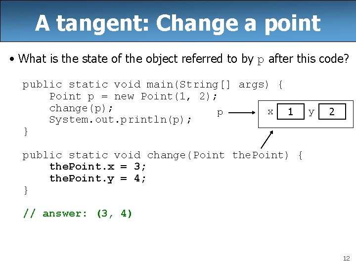 A tangent: Change a point • What is the state of the object referred A tangent: Change a point • What is the state of the object referred