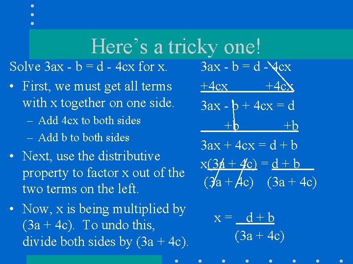 Here’s a tricky one! Solve 3 ax - b = d - 4 cx