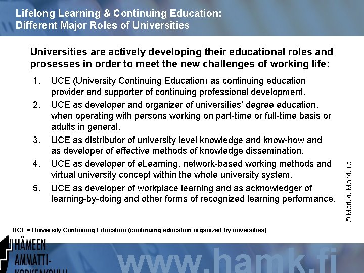 Lifelong Learning & Continuing Education: Different Major Roles of Universities 1. 2. 3. 4.