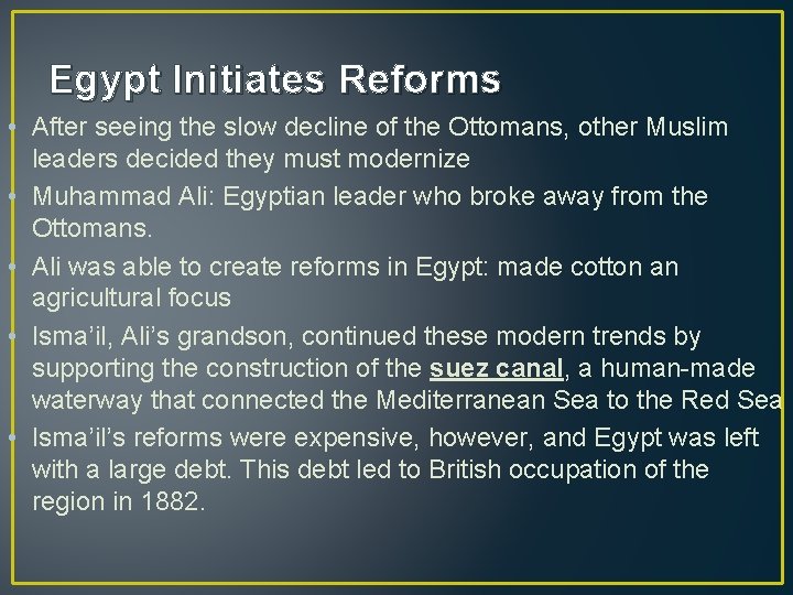 Egypt Initiates Reforms • After seeing the slow decline of the Ottomans, other Muslim