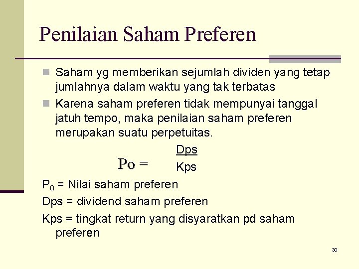 Penilaian Saham Preferen n Saham yg memberikan sejumlah dividen yang tetap jumlahnya dalam waktu