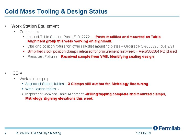 Cold Mass Tooling & Design Status • Work Station Equipment § • ICB-A §